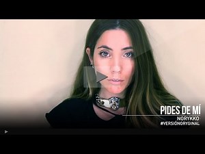 Norykko - Pides de mí #VersióNOryginal