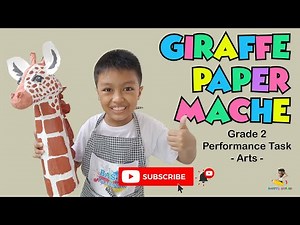 How to make paper mache | Giraffe paper mache | Grade 2 Performance Task
