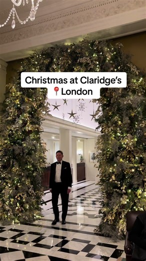 Experience Christmas Magic at Claridge’s Hotel, London