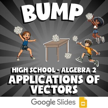 Applications of Vectors BUMP Math Game - No Prep Algebra 2 Review Activity