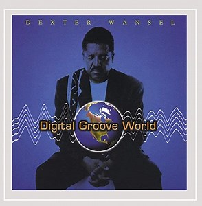 Dexter Wansel - Digital Groove World