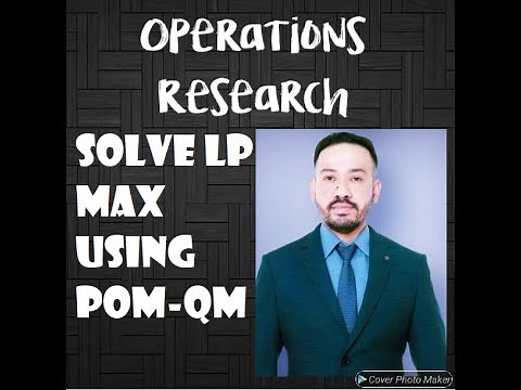 SOLVING LINEAR PROGRAMMING PROBLEM (MAXIMIZATION) USING POM-QM FOR WINDOWS