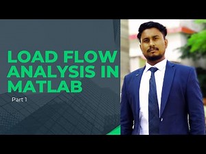 How to Perform Load Flow Analysis in MATLAB