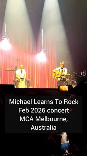 I'm Gonna Be Around - Michael Learns To Rock MLTR concert in Melbourne Australia February 2026