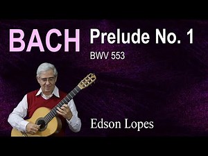 Prelude No. 1, BWV 553 by Johann Sebastian Bach, performed by Edson Lopes