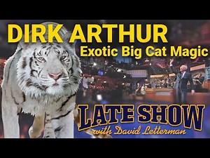Dirk Arthur Exotic Big Cat Magician on David Letterman