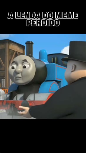A Lenda do Meme Perdido #memes #thomaseseusamigos #sozueira
