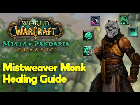MoP Classic Mistweaver Monk - A Complete Guide