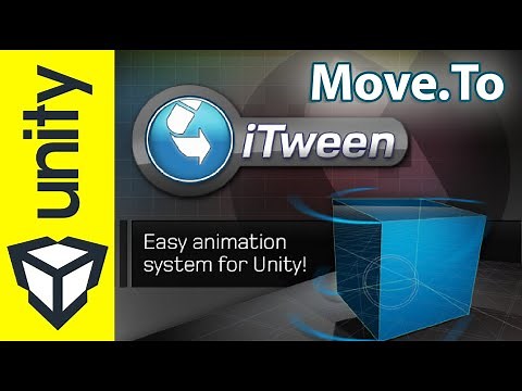 iTween 👉 Animation tool for Unity (MoveTo)