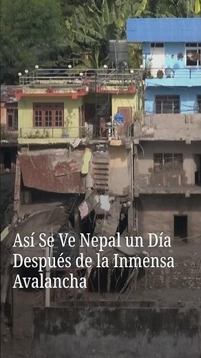Así se ve Nepal un día después de la inmensa avalancha