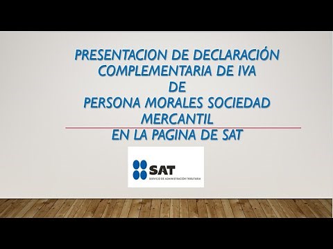 PRESENTACION DE DECLARACION COMPLEMENTARIA DE IVA DE PERSONA MORAL SOCIEDAD MERCANTIL