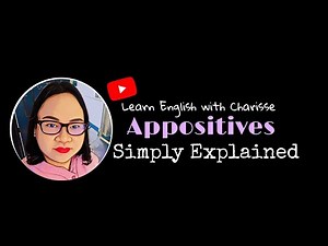 Appositives Simply Explained