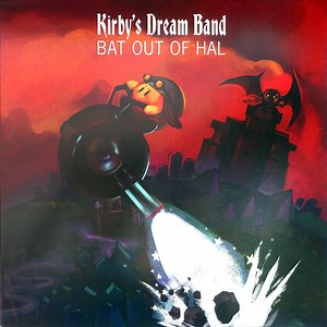 Kirby's Dream Band - Bat Out Of HAL