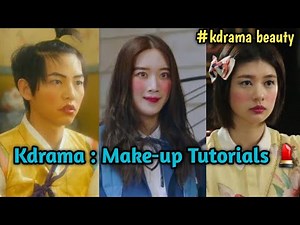 Kdrama : Make-up Tutorials | Get Ready For The FUNNIEST K-drama Makeup Moments