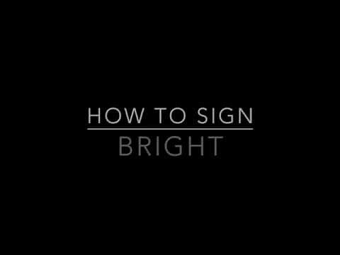 Learn How to Sign the Word Bright