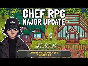 Chef RPG Early Access Playthrough! - Part 10