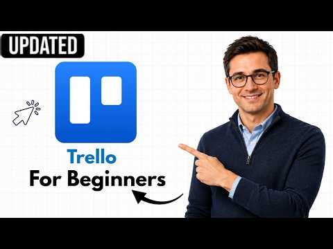 How To Start Using Trello For Beginners (Complete 2026 Guide)
