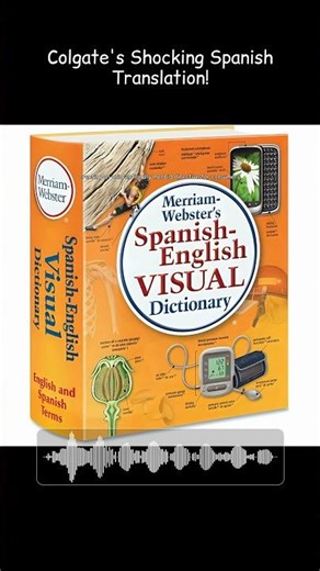 Colgate's Shocking Spanish Translation!