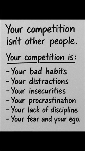 your competition is not from others..!
