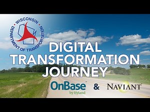 Wisconsin DOT's OnBase Testimonial: Using OnBase & AnyDoc to Digitally Transform