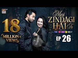 Meri Zindagi Hai Tu Episode 26 | 31 JAN 2026 | ENG SUB | Hania Aamir | Bilal Abbas | ARY Digital