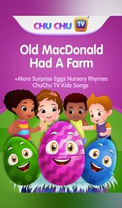 Old MacDonald Had a Farm & More Surprise Eggs Nursery Rhymes: ChuChu TV Kids Songs - Apple TV
