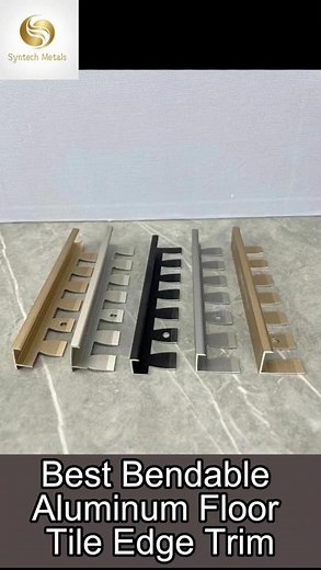 Best Bendable Aluminum Floor Tile Edge Trim | Syntech Metals