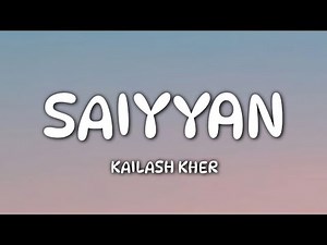 Saiyyan (Lyrics) - Kailash Kher | Paresh Kamath | Naresh Kamath | Jhoomo Re