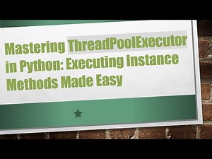 Mastering ThreadPoolExecutor in Python: Executing Instance Methods Made Easy