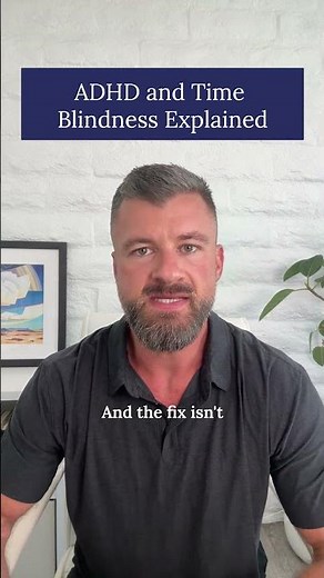 ADHD and Time Blindness Explained