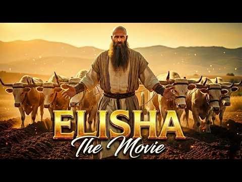 Elisha Full Movie (2025) | The Prophet Who Impacted the World 4K
