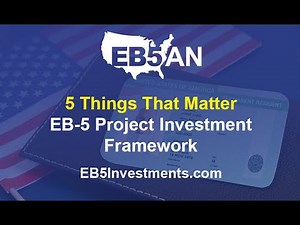 5 Things That Matter – EB-5 Project Investment Framework