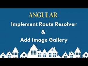 Add Route Resolver and Image Gallery