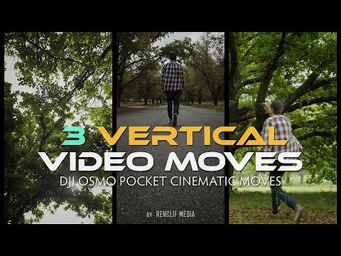 Vertical Video Filming Ideas // Dji Osmo Pocket Cinematic Moves