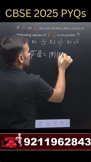 Unit Vectors Dot Product | Which value of vector p · vector q is NOT possible?