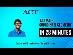 ACT Math: Coordinate Geometry Review in 28 Minutes!