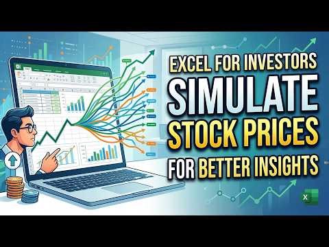 Excel for Investors: Simulating Stock Prices for Better Insights