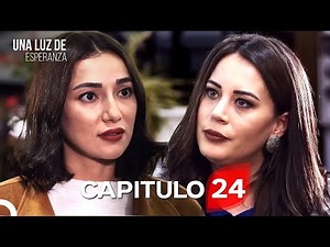 Una Luz de Esperanza Capítulo 24 (Doblado en Español)