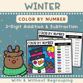 Winter Color by Number 3-Digit Addition & Subtraction With & Without Regrouping