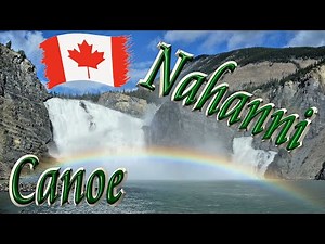 🛶 Canoeing the wild Nahanni River