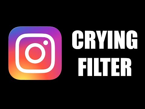 How to Use Crying Filter on Instagram