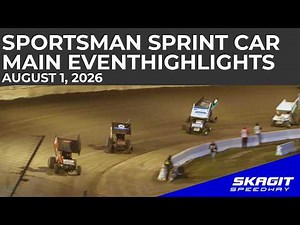 FULL RACE | Skagit Speedway August 1, 2026 | Sportsman Sprint Car Main Event Highlights