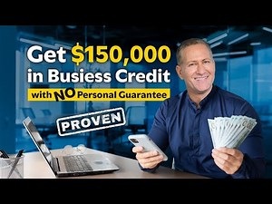 Get $150K in Business Credit with NO Personal Guarantee (PROVEN!)