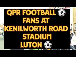 QPR Football ⚽️ Fans Arrived At Kenilworth Road Stadium Luton Town vs QPR Friday 30-08-24