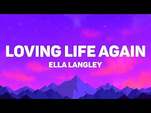 Ella Langley - Loving Life Again (Lyrics)