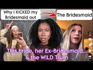 The SHOCKING Reason this Bride KICKED her Bridesmaid out of her Wedding!