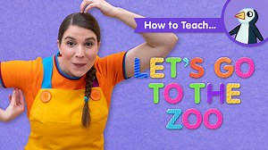 How To Teach Let's Go To The Zoo - Super Simple