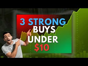 3 Strong Buy Stocks Under $10 with Huge Upside Potential 2025 Picks