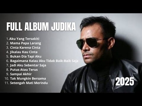 JUDIKA FULL ALBUM HITS ‼️ || PLAYLIST TERBARU 2025 #judika #fullalbum #2025