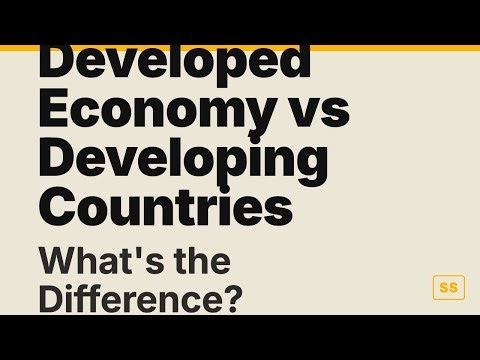Developed Economy vs Developing Countries: Which One Actually Wins?